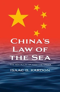 China's Law of The Sea: New Rules Maritime Order