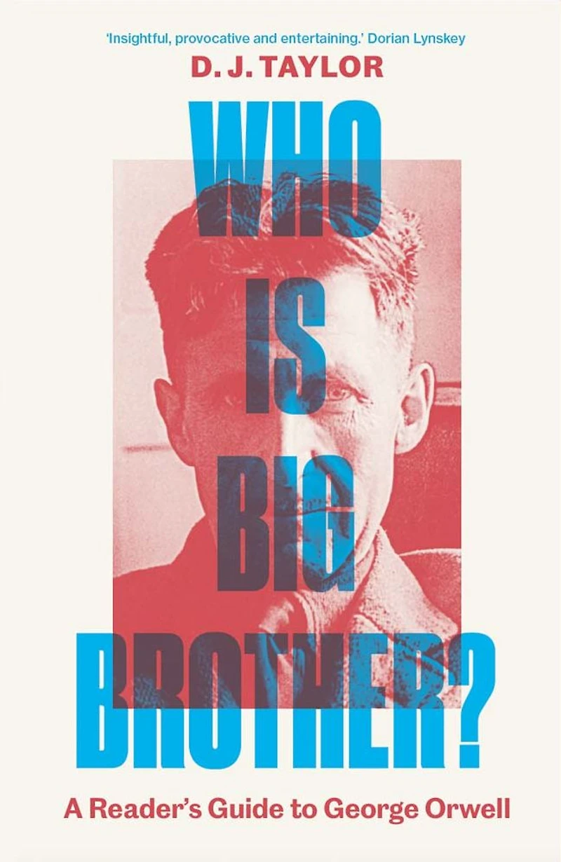 Who Is Big Brother?: A Reader's Guide to George Orwell