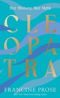 Cleopatra: Her History, Myth