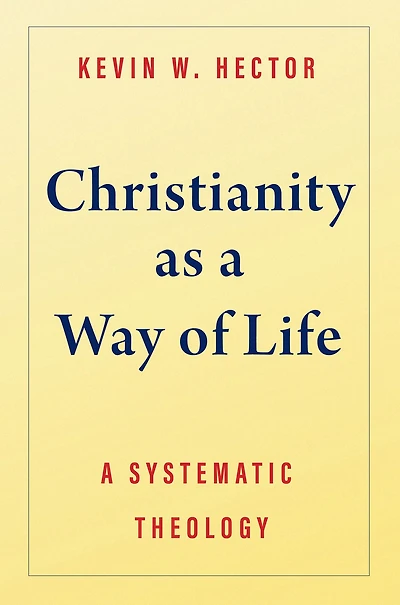 Christianity as A Way of Life: Systematic Theology