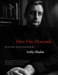 How Fire Descends: New and Selected Poems