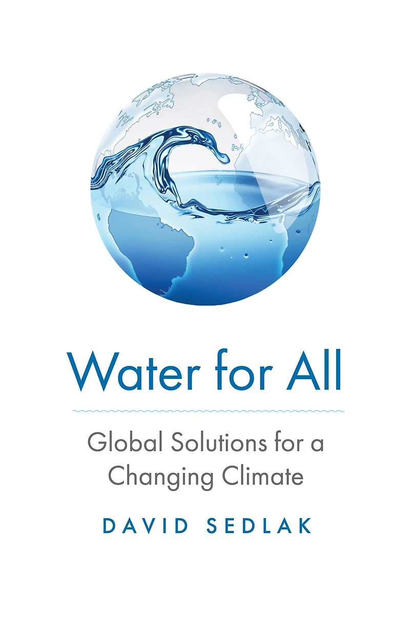 Water for All: Global Solutions a Changing Climate