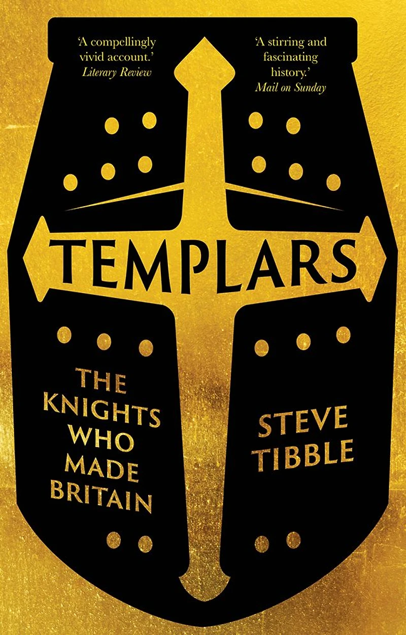 Templars: The Knights Who Made Britain