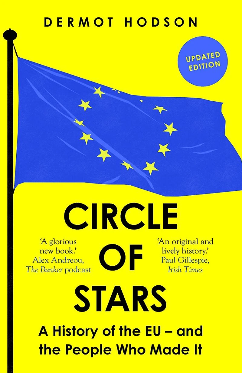 Circle of Stars: A History the EU and People Who Made It