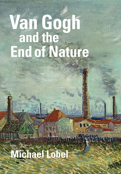Van Gogh and the End of Nature
