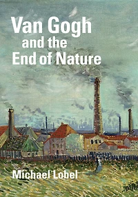 Van Gogh and the End of Nature