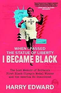 When I Passed the Statue of Liberty Became Black