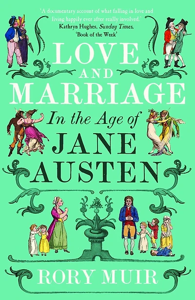 Love and Marriage the Age of Jane Austen