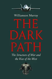 the Dark Path: Structure of War and Rise West