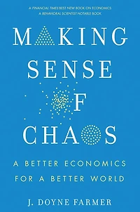 Making Sense of Chaos: a Better Economics for World