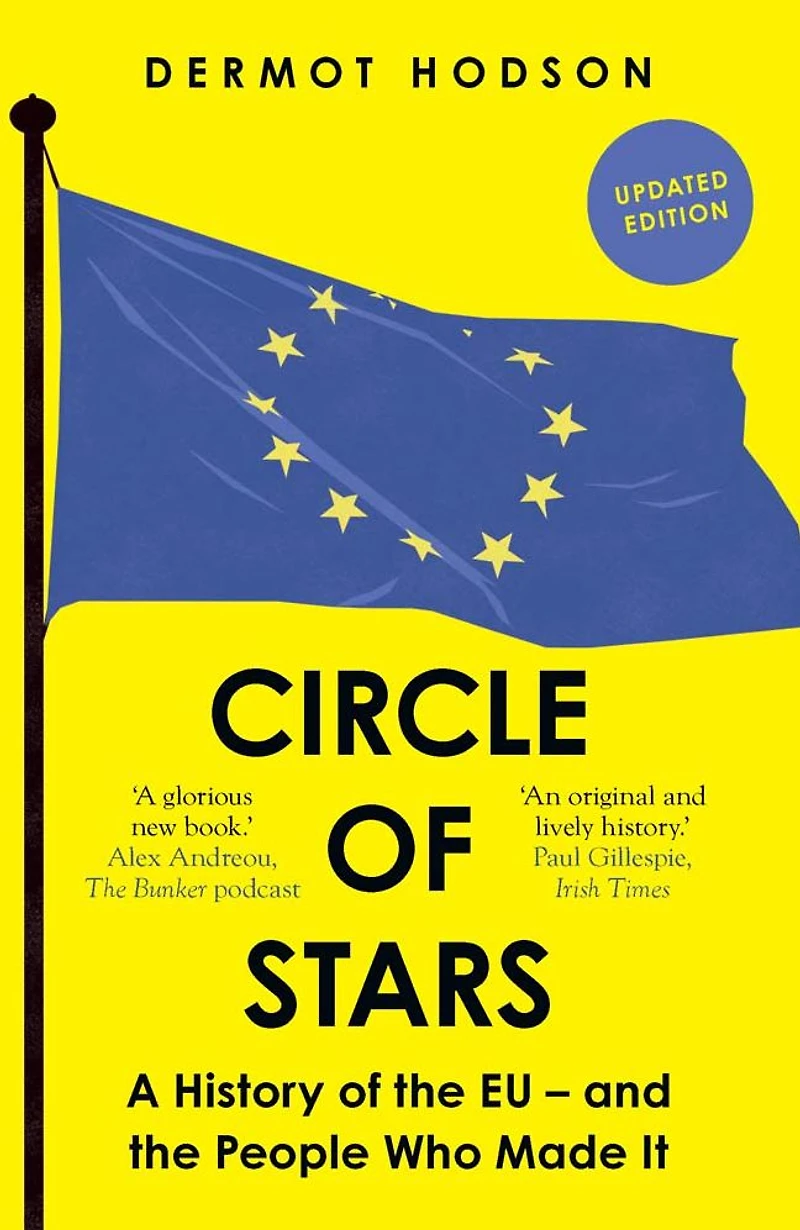 Circle of Stars: A History the EU and People Who Made It