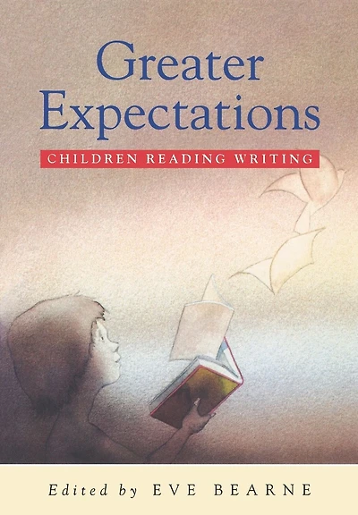 Greater Expectations: Children, Reading, Writing
