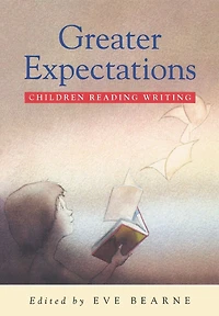 Greater Expectations: Children, Reading, Writing