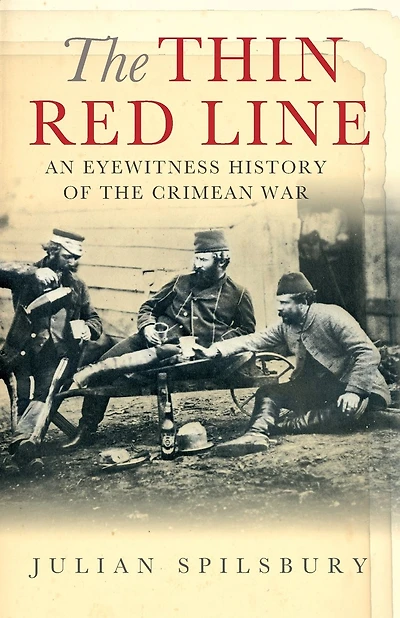 Thin Red Line: An Eyewitness History of the Crimean War