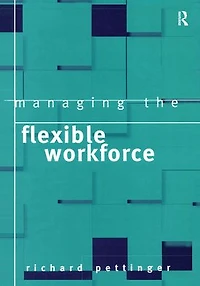 Managing the Flexible Workforce