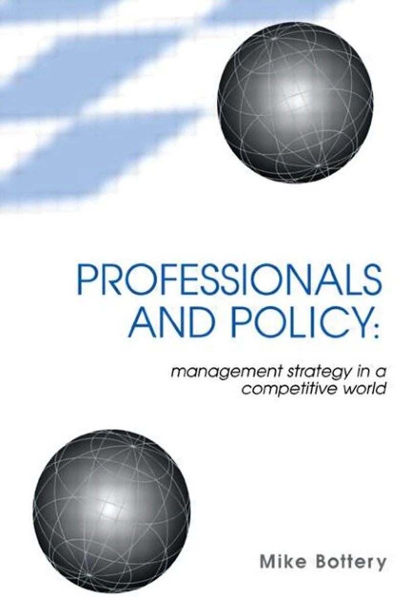 Professionals and Policy: Management Strategy a Competitive World