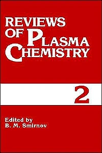 Reviews of Plasma Chemistry: Volume 2