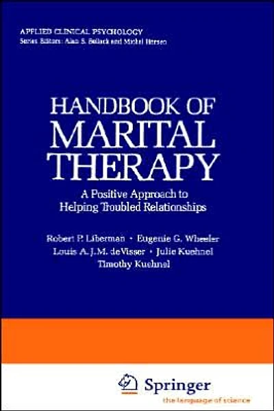 Handbook of Marital Therapy: A Positive Approach to Helping Troubled Relationships
