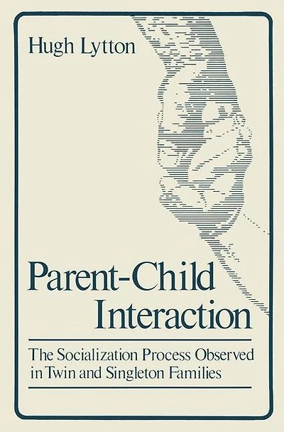 Parent-Child Interaction: The Socialization Process Observed Twin and Singleton Families