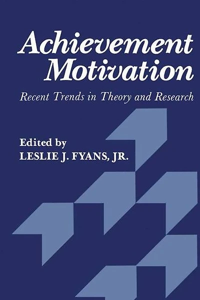 Achievement Motivation: Recent Trends Theory and Research