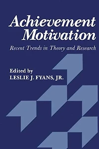 Achievement Motivation: Recent Trends Theory and Research