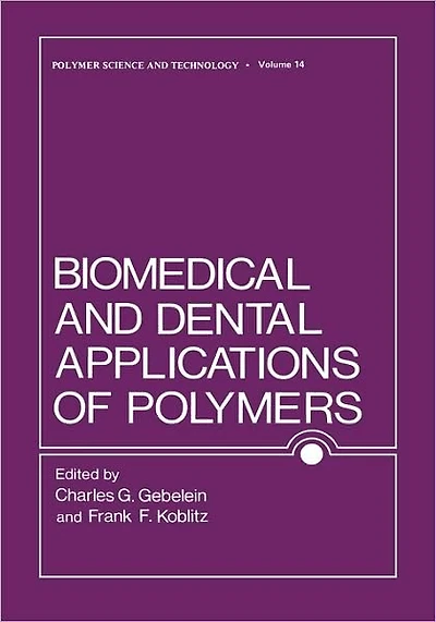 Biomedical and Dental Applications of Polymers
