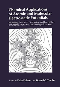 Chemical Applications of Atomic and Molecular Electrostatic Potentials: Reactivity, Structure, Scattering, Energetics Organic, Inorganic, Biological Systems