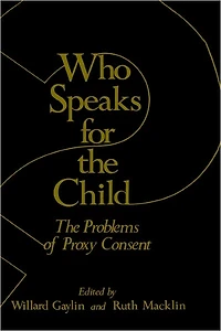 Who Speaks for the Child?: The Problems of Proxy Consent