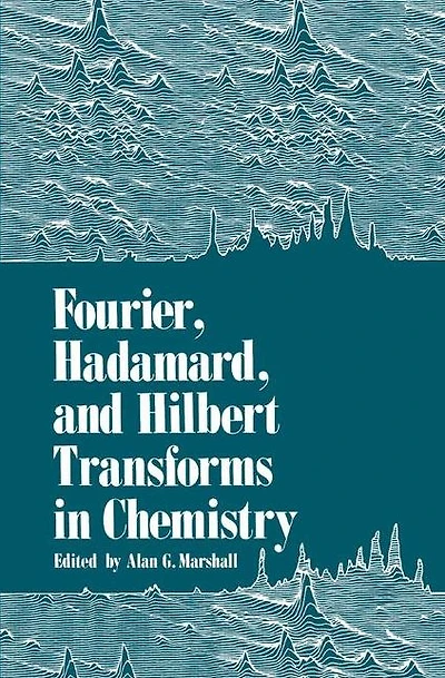 Fourier, Hadamard, and Hilbert Transforms Chemistry