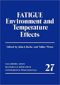 Fatigue: Environment and Temperature Effects