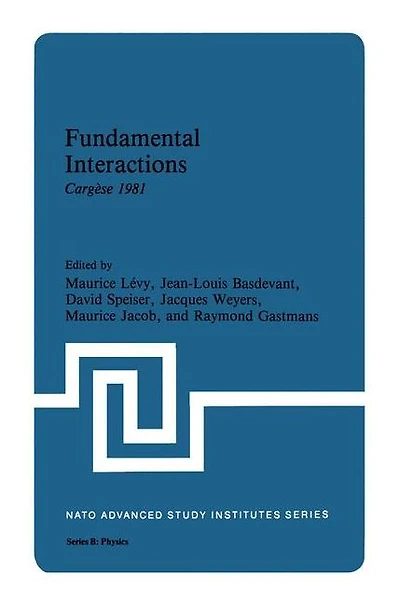 Fundamental Interactions: Cargèse 1981
