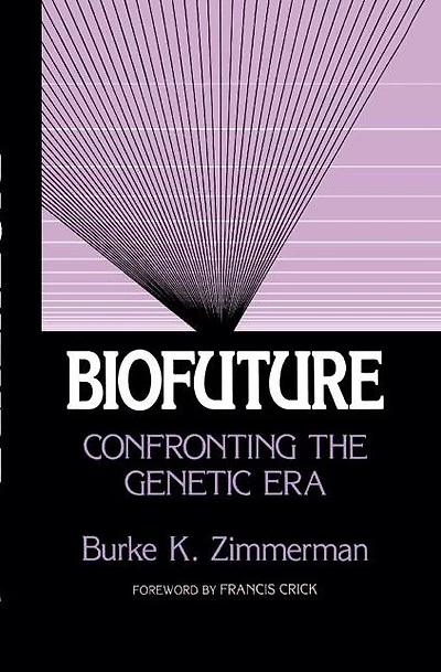 Biofuture: Confronting the Genetic Era