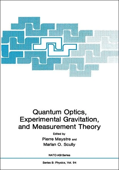 Quantum Optics, Experimental Gravity, and Measurement Theory