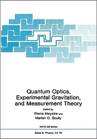 Quantum Optics, Experimental Gravity, and Measurement Theory