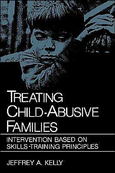 Treating Child-Abusive Families: Intervention Based on Skills-Training Principles