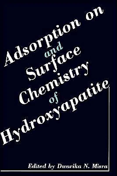 Adsorption on and Surface Chemistry of Hydroxyapatite