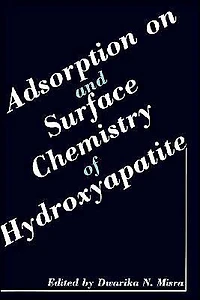 Adsorption on and Surface Chemistry of Hydroxyapatite