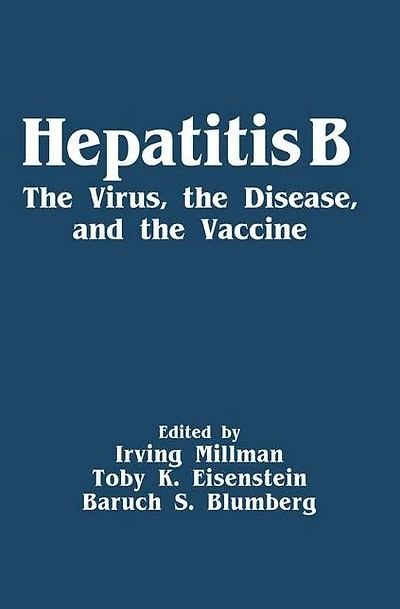 Hepatitis B: The Virus, the Disease