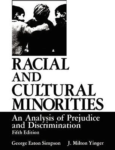 Racial and Cultural Minorities: An Analysis of Prejudice and Discrimination