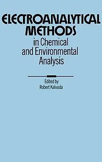 Electroanalytical Methods in Chemical and Environmental Analysis