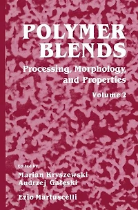 Polymer Blends: Volume 2: Processing, Morphology, and Properties
