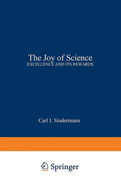 The Joy of Science: Excellence and Its Rewards