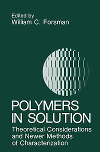 Polymers in Solution: Theoretical Considerations and Newer Methods of Characterization