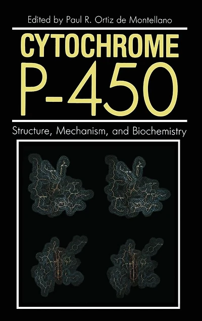 Cytochrome P-450: Structure, Mechanism, and Biochemistry