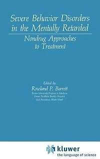 Severe Behavior Disorders the Mentally Retarded: Nondrug Approaches to Treatment