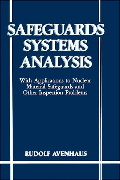 Safeguards Systems Analysis: With Applications to Nuclear Material and Other Inspection Problems