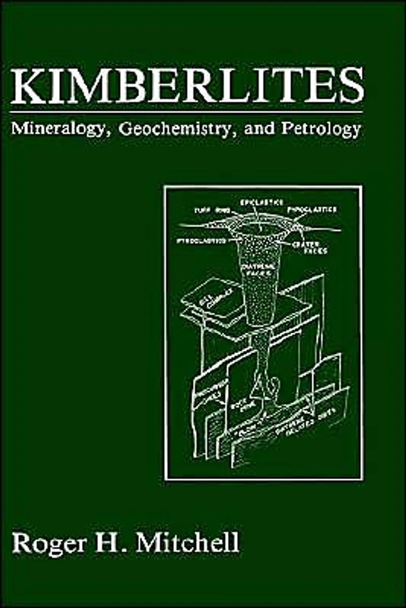 Kimberlites: Mineralogy, Geochemistry, and Petrology