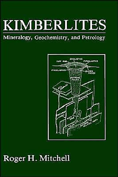 Kimberlites: Mineralogy, Geochemistry, and Petrology