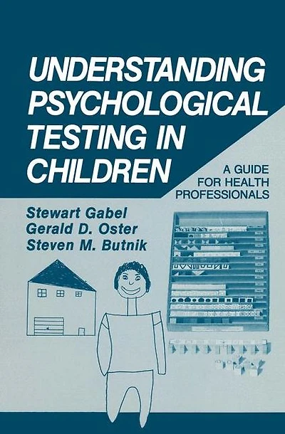 Understanding Psychological Testing Children: A Guide for Health Professionals