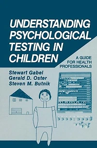 Understanding Psychological Testing Children: A Guide for Health Professionals